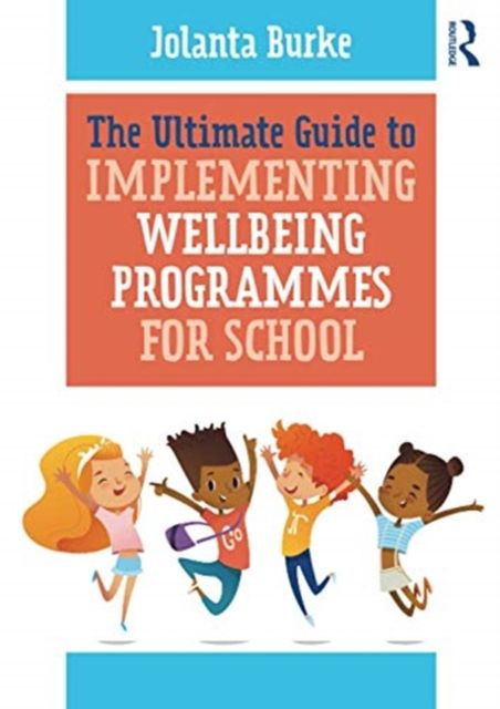 Forsidebilde av The Ultimate Guide to Implementing Wellbeing Programmes for School