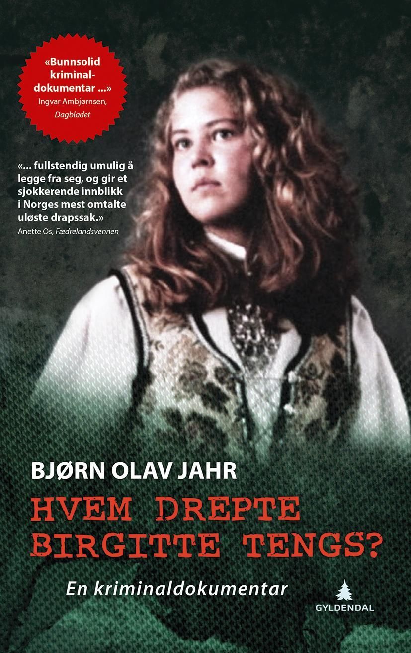 Hvem drepte Birgitte Tengs? : en kriminaldokumentar
