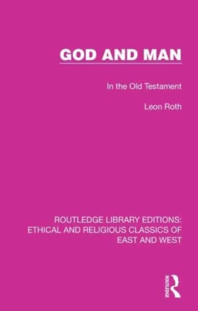God and Man : In the Old Testament