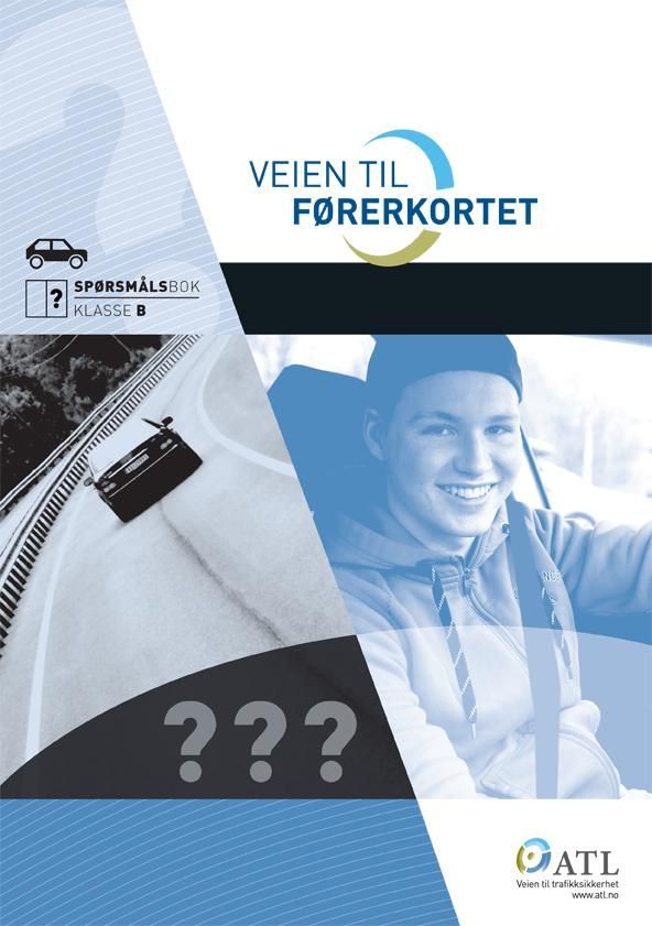 Veien til førerkortet : spørsmålsbok klasse B