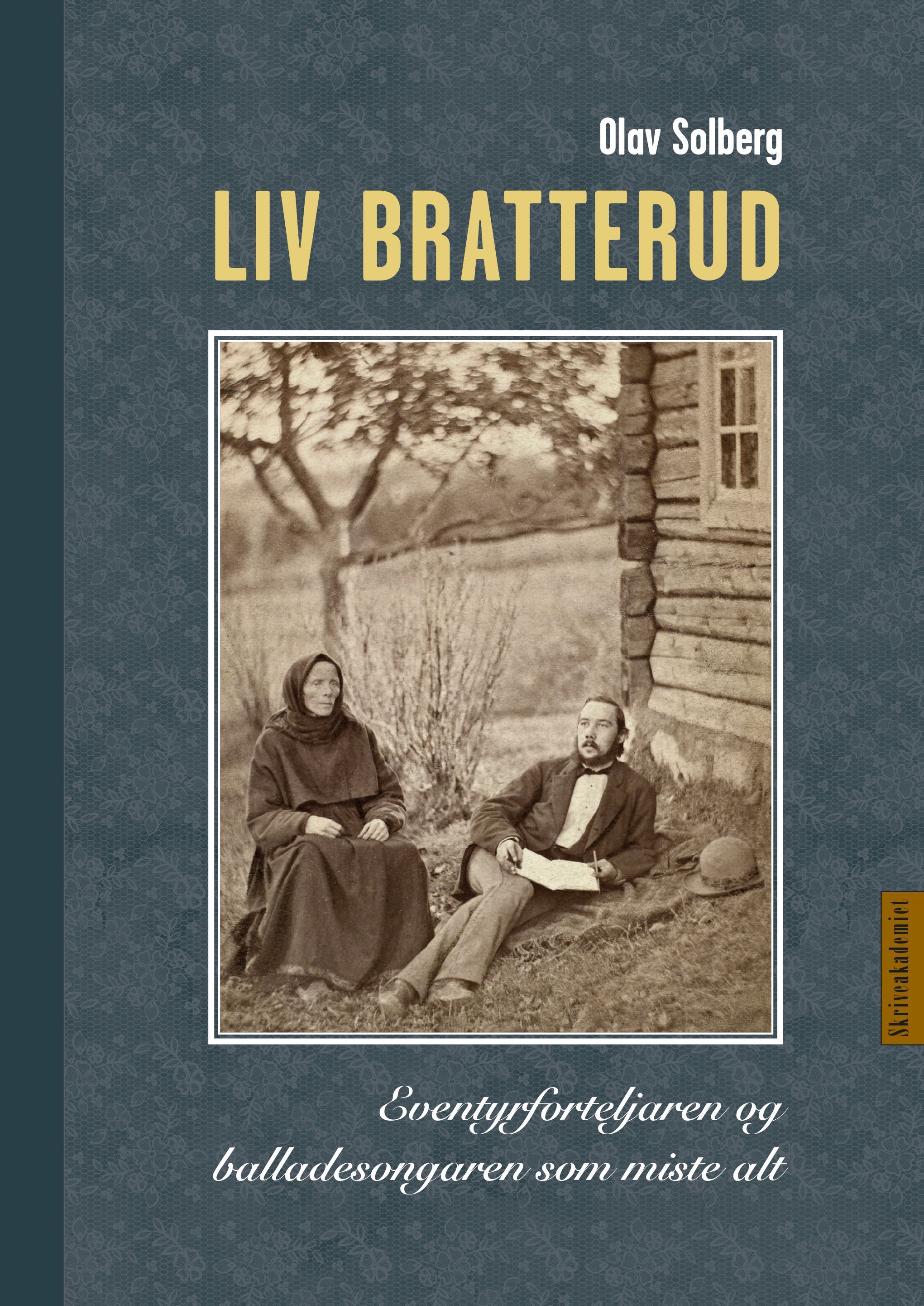 Liv Nirisdotter Bratterud : eventyrforteljaren og balladesongaren som miste alt