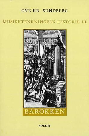 Musikktenkningens historie. III. Barokken