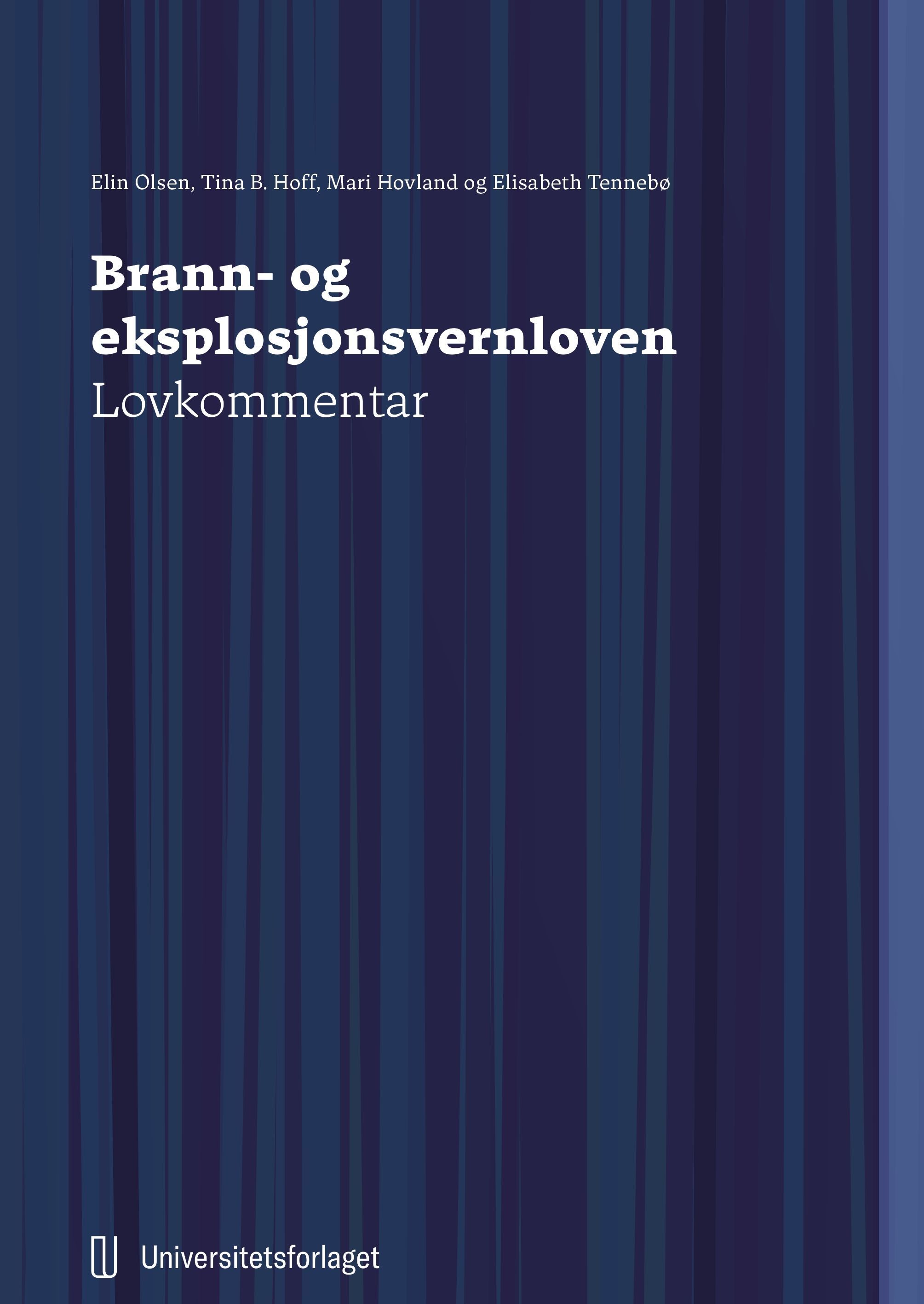 Brann- og eksplosjonsvernloven : lov 14. juni 2002 nr. 20 om vern mot brann, eksplosjon og ulykker med farlig stoff og om brann- og redningsvesenets redningsoppgaver : lovkommentar