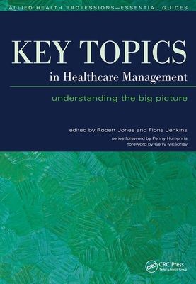 Key Topics in Healthcare Management : Understanding the Big Picture