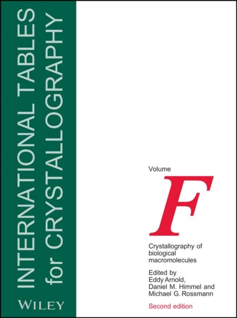International Tables for Crystallography, Volume F : Crystallography of Biological Macromolecules