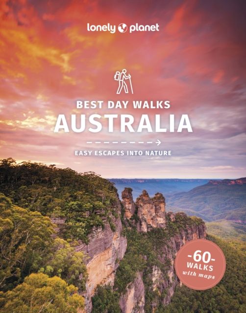 Best day walks Australia : easy escapes into nature