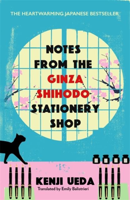 Notes from the Ginza Shihodo Stationery Shop : The bestselling Japanese sensation for cosy fiction lovers