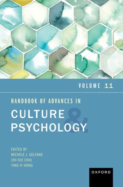 Handbook of Advances in Culture and Psychology : Volume 11