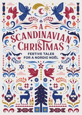 A Scandinavian Christmas : Festive Tales for a Nordic Noel