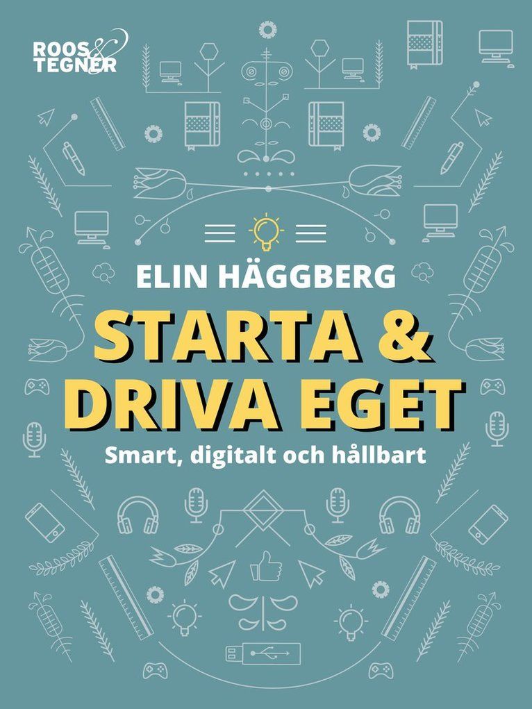 Starta och driva eget: Smart, digitlat og hålbart