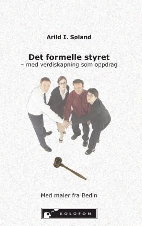 Det formelle styret : med verdiskapning som oppdrag