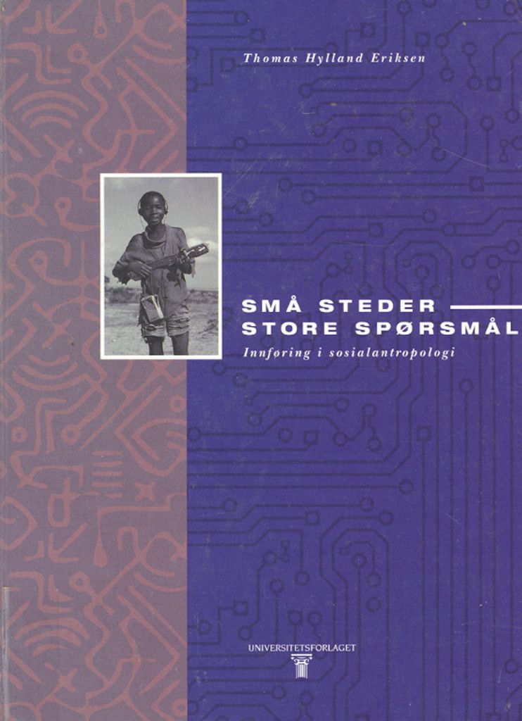 Små steder - store spørsmål : innføring i sosialantropologi