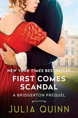 First Comes Scandal : A Bridgerton Prequel