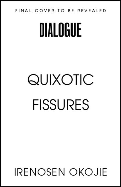 QUIXOTIC FISSURES
