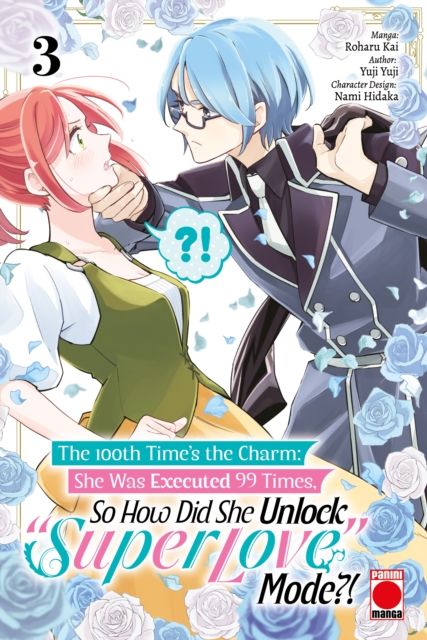 The 100th Time's The Charm Volume 3 : She was executed 99 times, so how did she unlock 'super love' mode?!