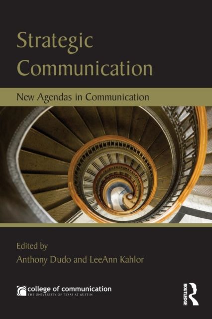 Strategic Communication : New Agendas in Communication