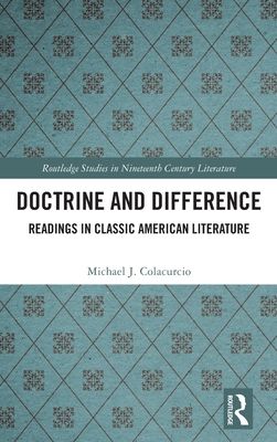 Doctrine and Difference : Readings in Classic American Literature