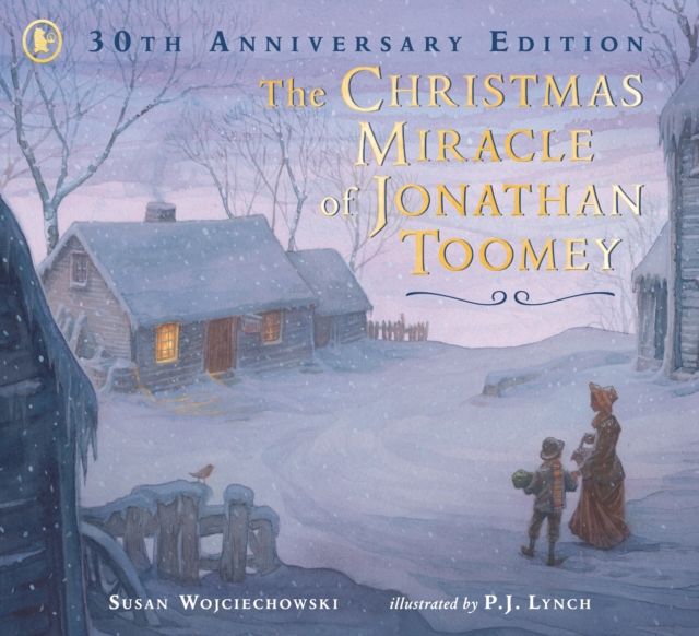 The Christmas Miracle of Jonathan Toomey : 30th anniversary gift edition of the beloved holiday classic, winner of the prestigious Kate Greenaway Medal