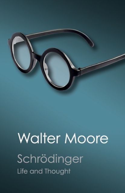 Schrodinger : Life and Thought