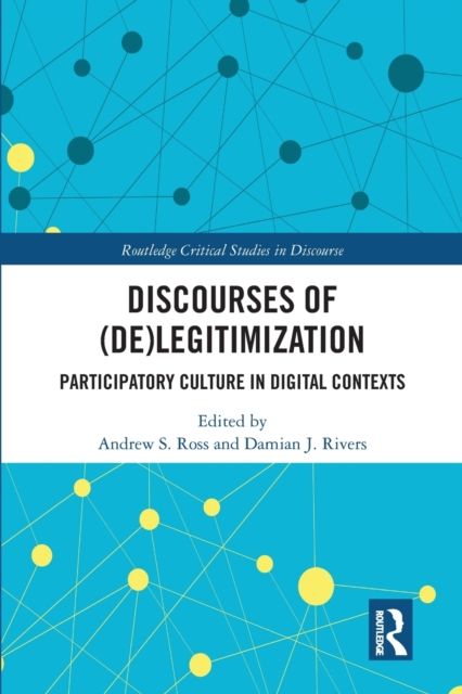Discourses of (De)Legitimization : Participatory Culture in Digital Contexts