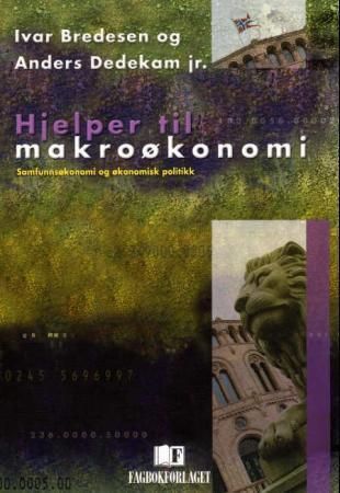 Forsidebilde av Hjelper til makroøkonomi : samfunnsøkonomi og økonomisk politikk