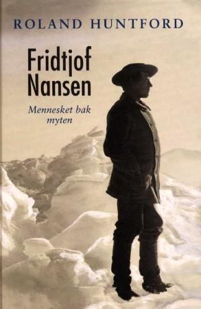 Fridtjof Nansen : mennesket bak myten
