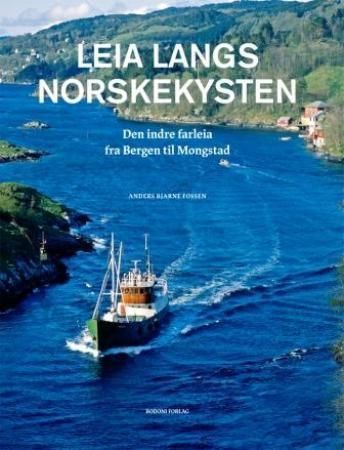 Leia langs norskekysten : den indre farleia fra Bergen til Mongstad