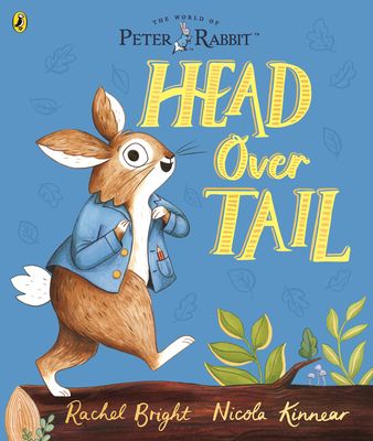 Peter Rabbit: Head Over Tail : inspired by Beatrix Potter's iconic character