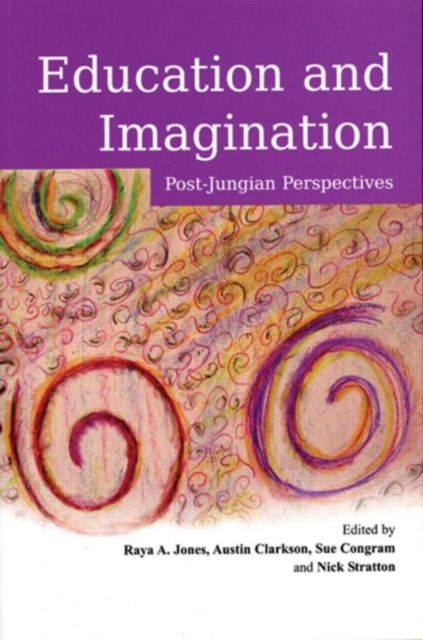 Education and Imagination : Post-Jungian Perspectives