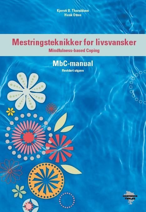 Mestringsteknikker for livsvansker : mindfulness-based coping : MbC-manual