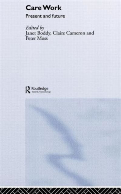 Care Work : Present and Future