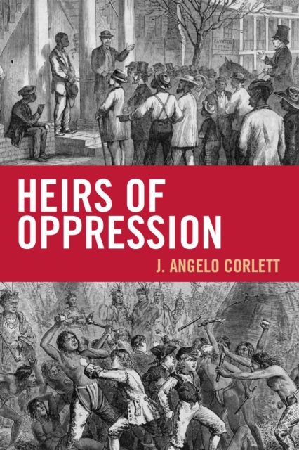 Heirs of Oppression : Racism and Reparations