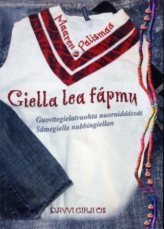 Giella lea fápmu : guovttegielatvuohta nuoraiddássái Sámegiella nubbingiellan