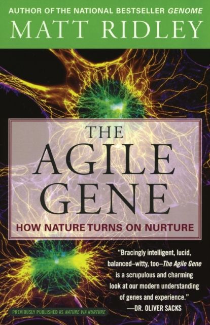 The Agile Gene : How Nature Turns on Nurture