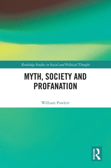 Myth, Society and Profanation