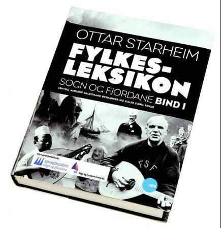 Fylkesleksikon for Sogn og Fjordane : bind 1 : Askvoll, Aurland, Balestrand, Bremanger, Eid, Fjaler, Flora, Førde