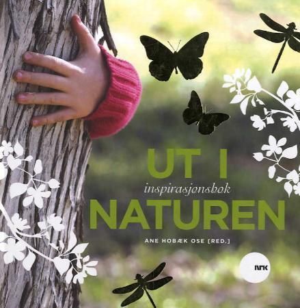 Ut i naturen : inspirasjonsbok