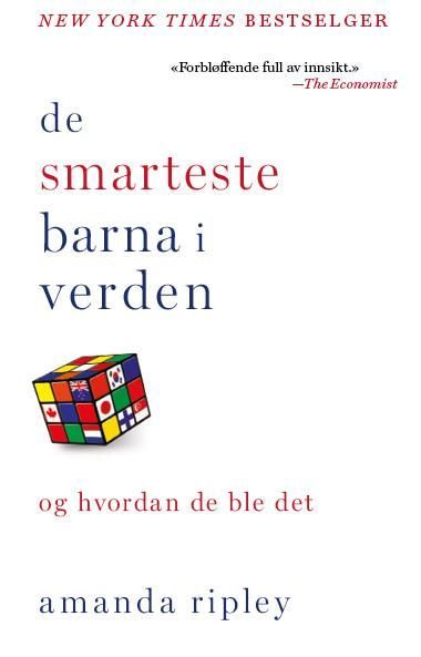 De smarteste barna i verden : og hvordan de ble det