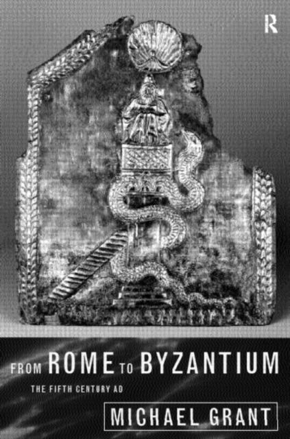 From Rome to Byzantium : The Fifth Century AD