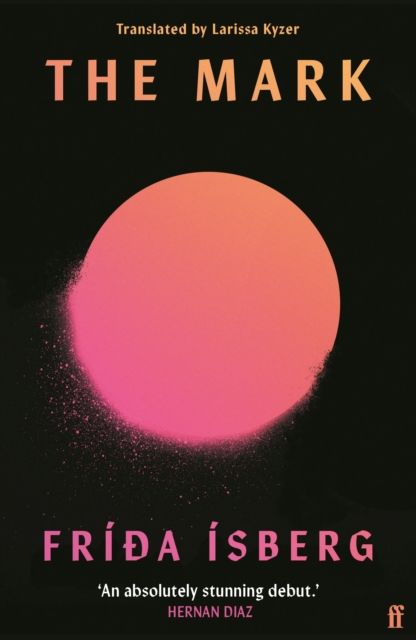 Forsidebilde av The Mark : 'Brilliant.' MARIANA ENRIQUEZ
