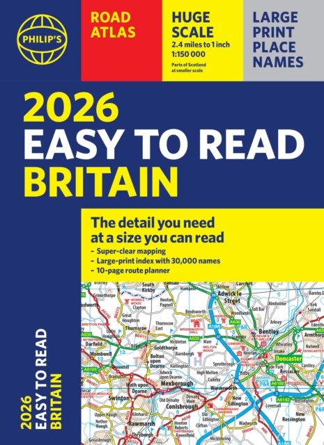 2026 Philip's Easy to Read Road Atlas of Britain : (A4 Paperback)