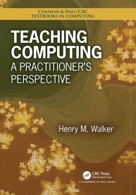 Teaching Computing : A Practitioner's Perspective