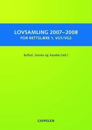 Lovsamling 2007-2008 : for rettslære 1, vg1/vg2