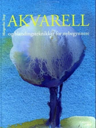 Akvarell og blandingsteknikker for nybegynnere