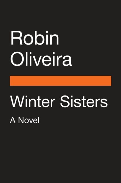 Winter Sisters : A Novel
