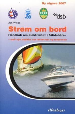 Strøm om bord : håndbok om elektrisitet i fritidsbåter for båtfolk, båtbygger og elektriker