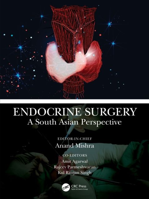 Endocrine Surgery : A South Asian Perspective