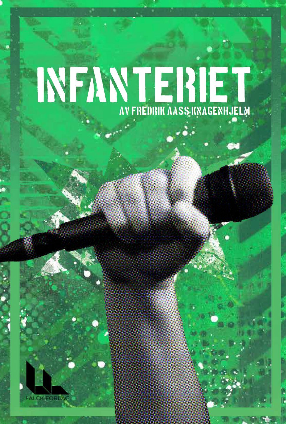 Infanteriet : roman