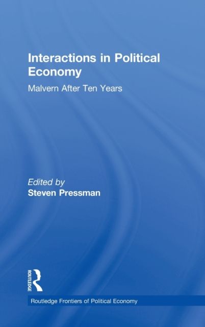 Interactions in Political Economy : Malvern After Ten Years