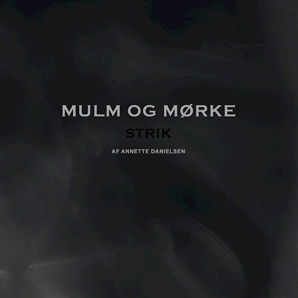 Mulm og mørke : strik